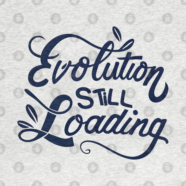 Evolution still loading by NomiCrafts